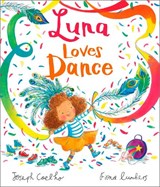 Luna Loves Dance - Joseph Coelho - 9781839130939