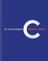 Terence Conran: My Life in Design - Sir Terence Conran - 9781840917499