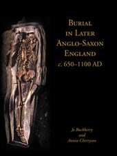 Burial in Later Anglo-Saxon England, c.650-1100 AD
