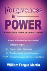 Forgiveness is Power - William Fergus Martin - 9781844098828
