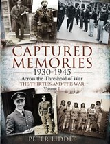 Captured Memories, 1930–1945 - Peter Liddle - 9781844687381