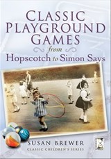 Classic Playground Games - Susan Brewer - 9781844689064