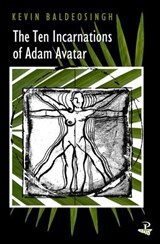 The Ten Incarnations of Adam Avatar - Kevin Baldeosingh - 9781845232252