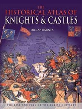 Historical Atlas of Knights and Castles