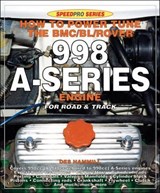 How to Power Tune the BMC/BL/Rover 998 A-Series Engine for Road & Track - Des Hammill - 9781845846640
