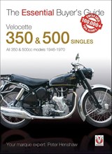 Velocette 350 & 500 Singles 1946 to 1970 - Peter Henshaw - 9781845849412