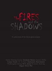 The Fires and the Shadows: A Collection of the Finest Ghost Stories