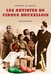 Les Artistes de Cirque Bruxellois - Mémoire en Images