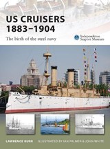 US Cruisers 1883-1904 - BURR,  Lawrence - 9781846032677