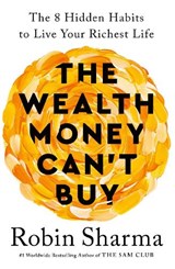 The Wealth Money Can't Buy - Robin Sharma - 9781846048296