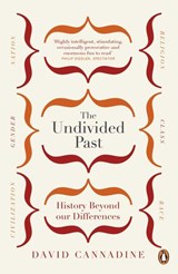 The Undivided Past - David Cannadine - 9781846147852