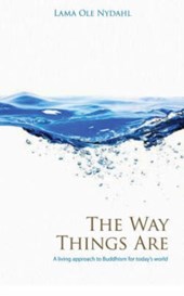 Way Things Are, The – A Living Approach to Buddhism