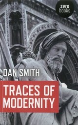 Traces of Modernity - Dan Smith - 9781846948145