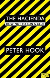 The Hacienda - Peter Hook - 9781847378477