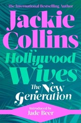 Hollywood Wives: The New Generation - Jackie Collins - 9781847398840
