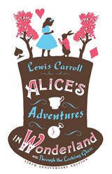 Alice’s Adventures in Wonderland, Through the Looking Glass and Alice’s Adventures Under Ground - Lewis Carroll - 9781847494078