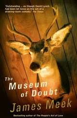 The Museum of Doubt - James Meek - 9781847677006