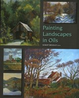 Painting Landscapes in Oils - Robert Brindley - 9781847973146