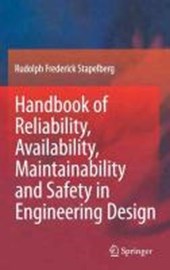 Handbook of Reliability, Availability, Maintainability and Safety in Engineering Design