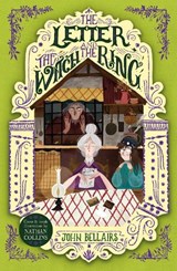 The Letter, the Witch and the Ring - The House With a Clock in Its Walls 3 - John Bellairs - 9781848127944
