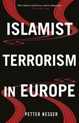 Islamist Terrorism in Europe - Petter Nesser - 9781849049504