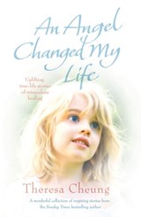 An Angel Changed my Life - Theresa Cheung - 9781849830218