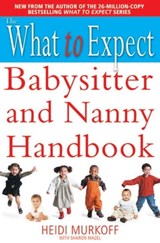 The What to Expect Babysitter and Nanny Handbook - Heidi Murkoff - 9781849833295