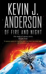 Of Fire and Night - Kevin J. Anderson - 9781849835183