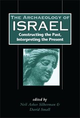 The Archaeology of Israel - SILBERMAN, Neil Asher& SMALL, David - 9781850756507