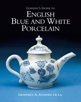 Godden's Guide to English Blue and White Porcelain - Geoffrey A. Godden - 9781851494484