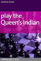 Play the Queen's Indian - Andrew Greet - 9781857449167