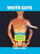White Guys - Fred Pfeil - 9781859840320