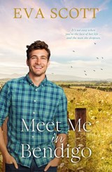 Meet Me in Bendigo - Eva Scott - 9781867230601