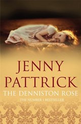 The Denniston Rose - Jenny Pattrick - 9781869793753