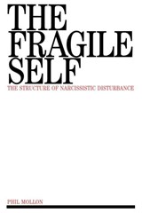 The Fragile Self - PHIL (LISTER HOSPITAL,  Stevenage, UK) Mollon - 9781870332637