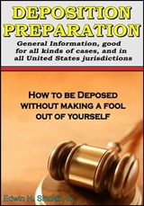 Deposition Preparation - For All Kinds of Cases, in All Jurisdictions - Edwin H. Sinclair, Jr. - 9781882629886