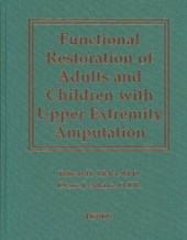 Functional Restoration of Adults and Children with Upper Extremity Amputation