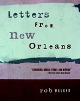 Letters from New Orleans - Rob Walker - 9781891053184