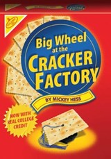 Big Wheel At The Cracker Factory - Mickey Hess - 9781891053221