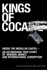 Kings of Cocaine - Guy Gugliotta ; Jeff Leen - 9781891053344