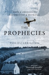 The Prophecies: A Story of Obsession, Love and Betrayal - Philip Carr-Gomm - 9781903232088