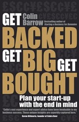 Get Backed, Get Big, Get Bought - Colin Barrow - 9781906465896