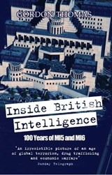 Inside British Intelligence - Gordon Thomas - 9781907532658