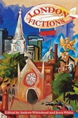 London Fictions - Andrew Whitehead - 9781907869860