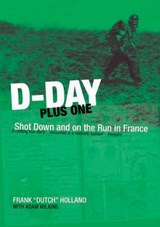 D-Day Plus One - Frank Holland ; Adam Wilkins - 9781908117526