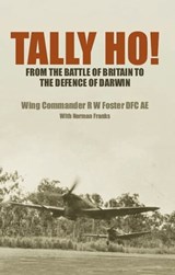 Tally Ho! - R W Foster ; Norman Franks - 9781908117588