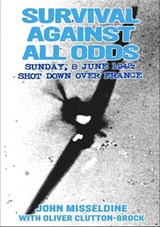 Survival Against All Odds - John Misseldine ; Oliver Clutton-Brock - 9781908117649