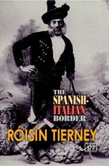 The Spanish Italian Border - Roisin Tierney - 9781908376367