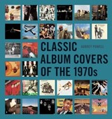 Classic Album Covers of the 1970s - Aubrey Powell - 9781908449665