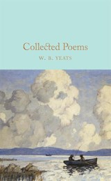 Collected Poems - W B Yeats - 9781909621640